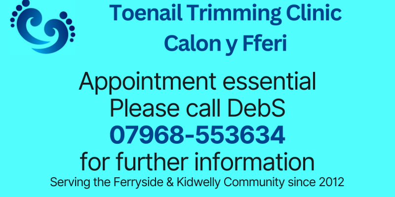 Toenail Trimming Clinic Calon y Fferi Appointment essential Please call DebS for further information